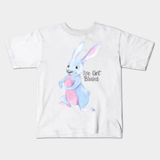 I've Got Brains Rabbit Kids T-Shirt